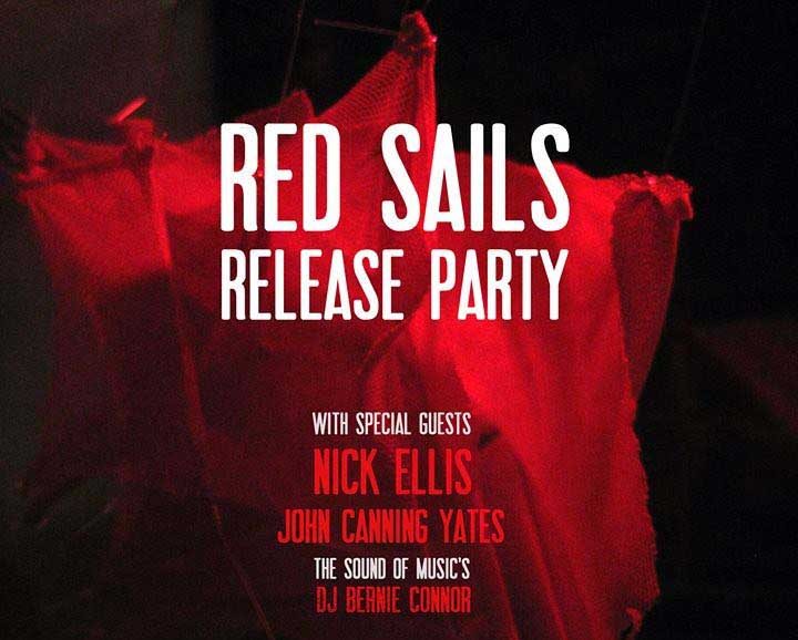 GIG OF THE WEEK: RED SAILS RELEASE PARTY