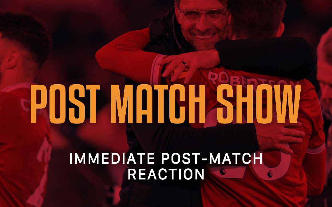 Liverpool 4 Manchester City 3: The Post Match Show
