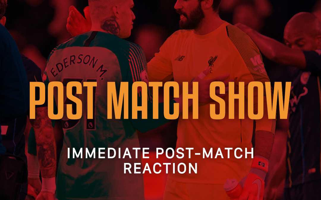 Liverpool 0 Manchester City 0: The Post-Match Show