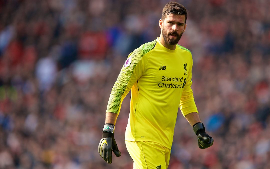 Could Alisson Becker Be The Unsung Hero Of Liverpool’s Season?