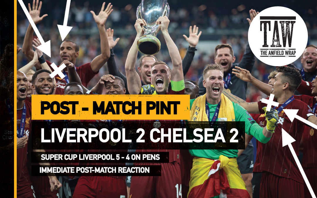 Liverpool 2 Chelsea 2 (5-4 Pens) | The Post-Match Pint