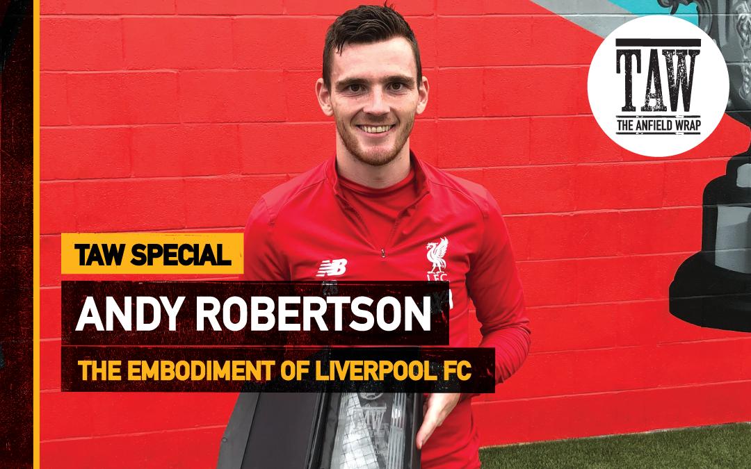 The Embodiment Of Liverpool Award | Andy Robertson