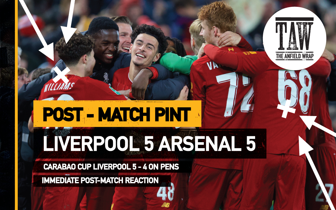 Liverpool 5 Arsenal 5 | Liverpool win 5-4 on Pens | The Post-Match Pint