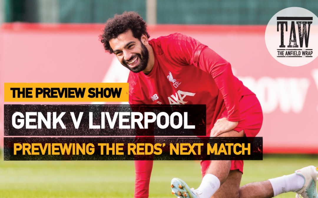 KRC Genk v Liverpool | The Preview Show