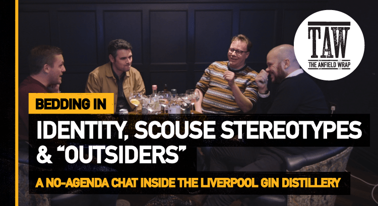 Identity, Scouse Stereotypes And ‘Outsiders’ | Bedding In