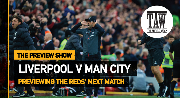 Liverpool v Manchester City | The Preview Show