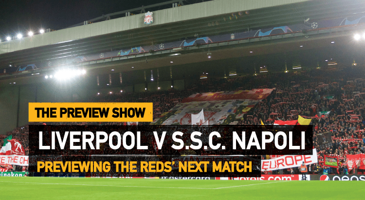 Liverpool v Napoli | The Preview Show