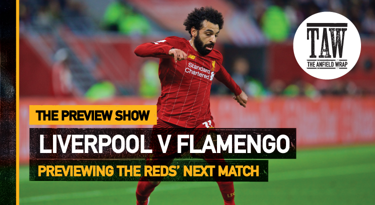 Liverpool v Flamengo | The Preview Show