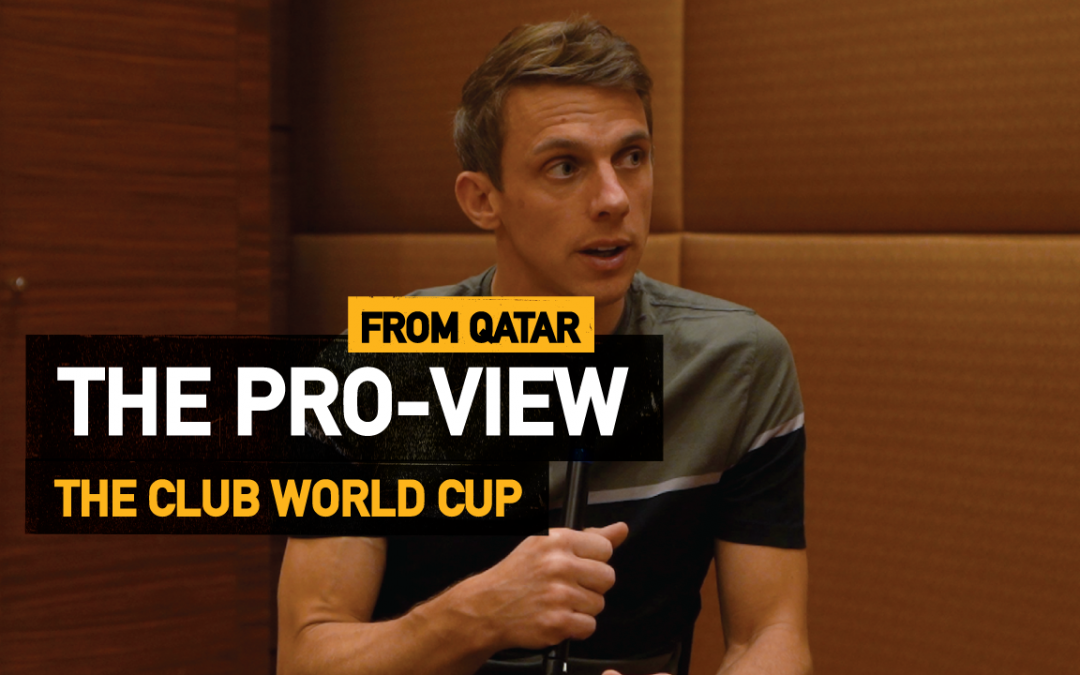 The Club World Cup | The Pro View