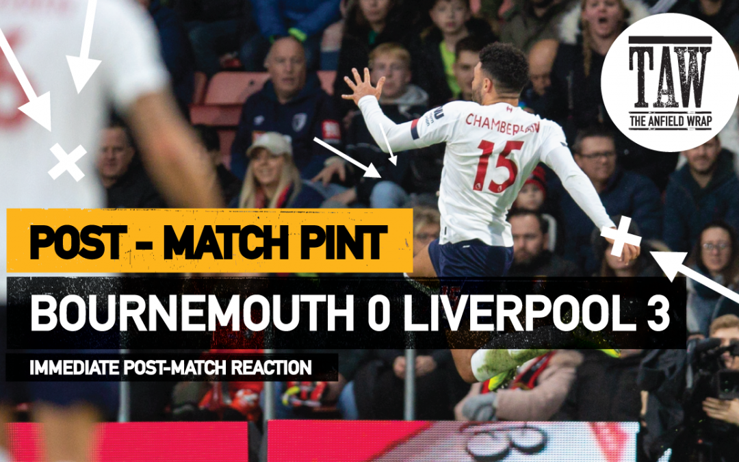 Bournemouth 1 Liverpool 2  | The Post-Match Pint