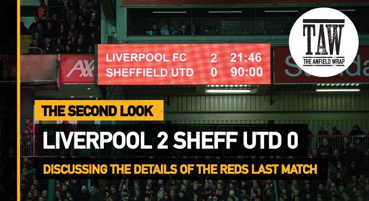Liverpool 2 Sheffield United 0 | The Second Look