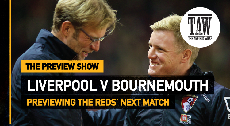 Liverpool v Bournemouth | The Preview Show