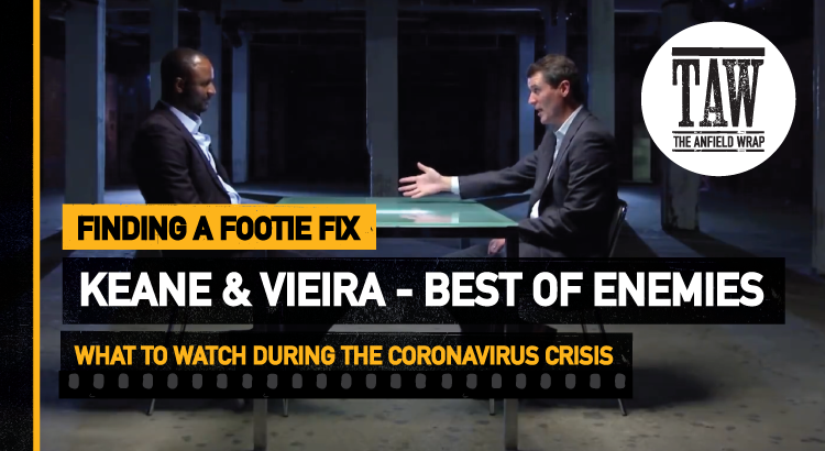 Keane & Vieira – Best Of Enemies | Finding A Footie Fix