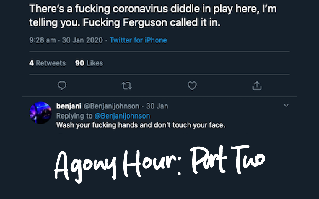 Part Two | Agony Hour