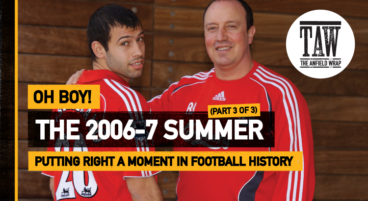 The Summer Of 2006-7 – Part Three | Oh Boy