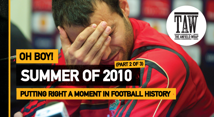 The Summer Of 2010-11 – Part Two | Oh Boy