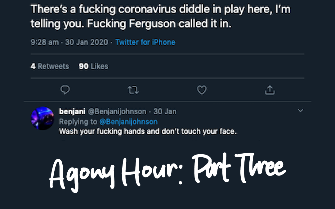 Part Three | Agony Hour