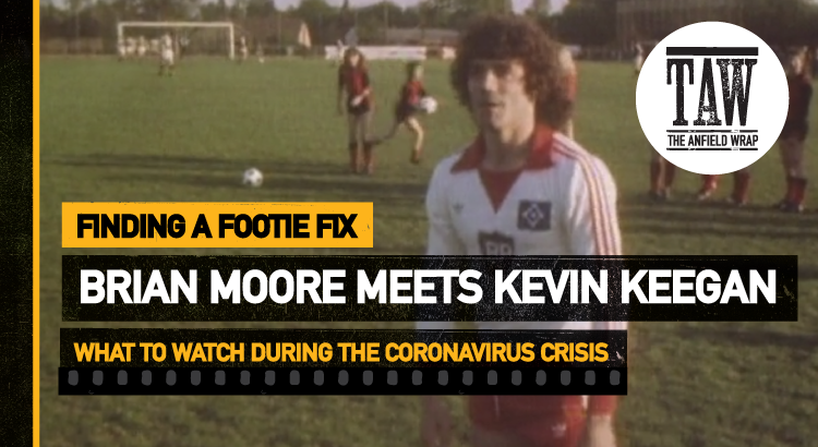 Brian Moore Meets Kevin Keegan | Finding A Footie Fix