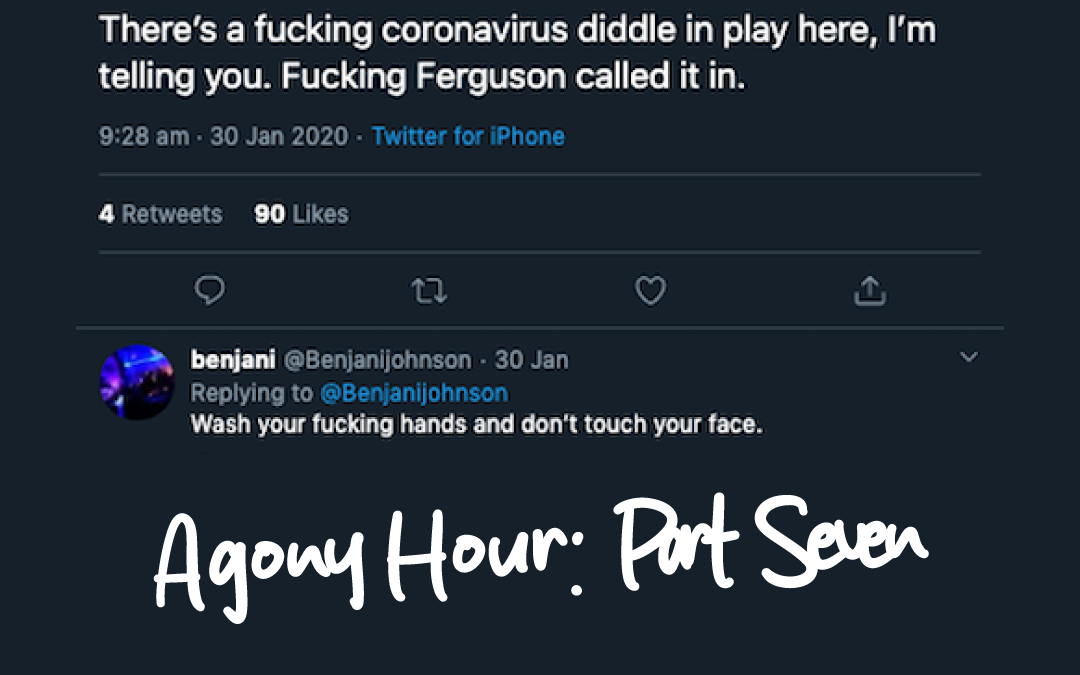Part Seven | Agony Hour
