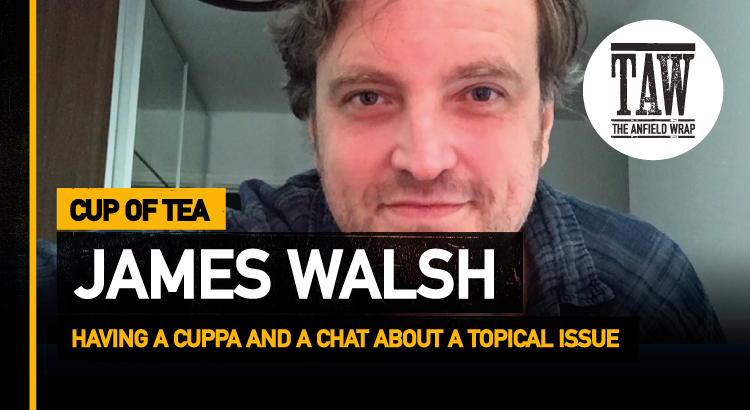 James Walsh | Cup Of Tea