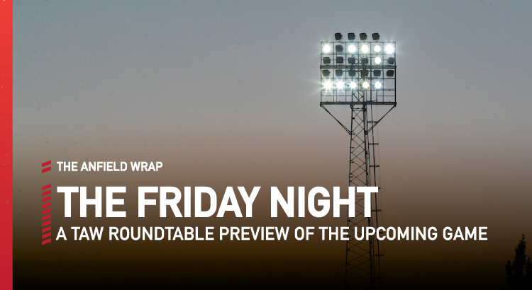 Liverpool v Arsenal | The Friday Night