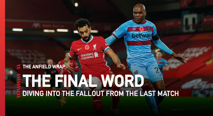 Liverpool 2 West Ham United 1 | The Final Word