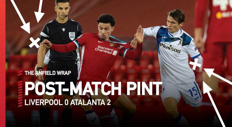 Liverpool 0 Atalanta 2  | The Post-Match Pint