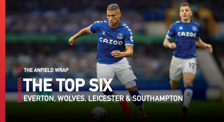 Leicester, Wolves, Southampton & Everton | Top Six Show