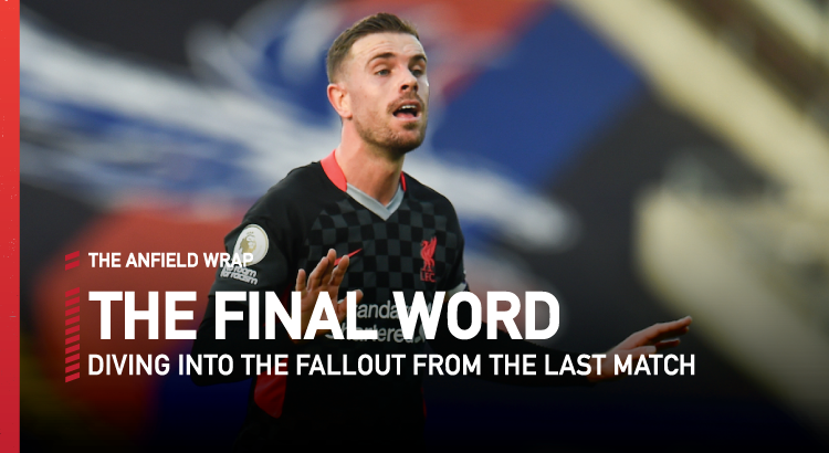 Crystal Palace 0 Liverpool 7  | The Final Word