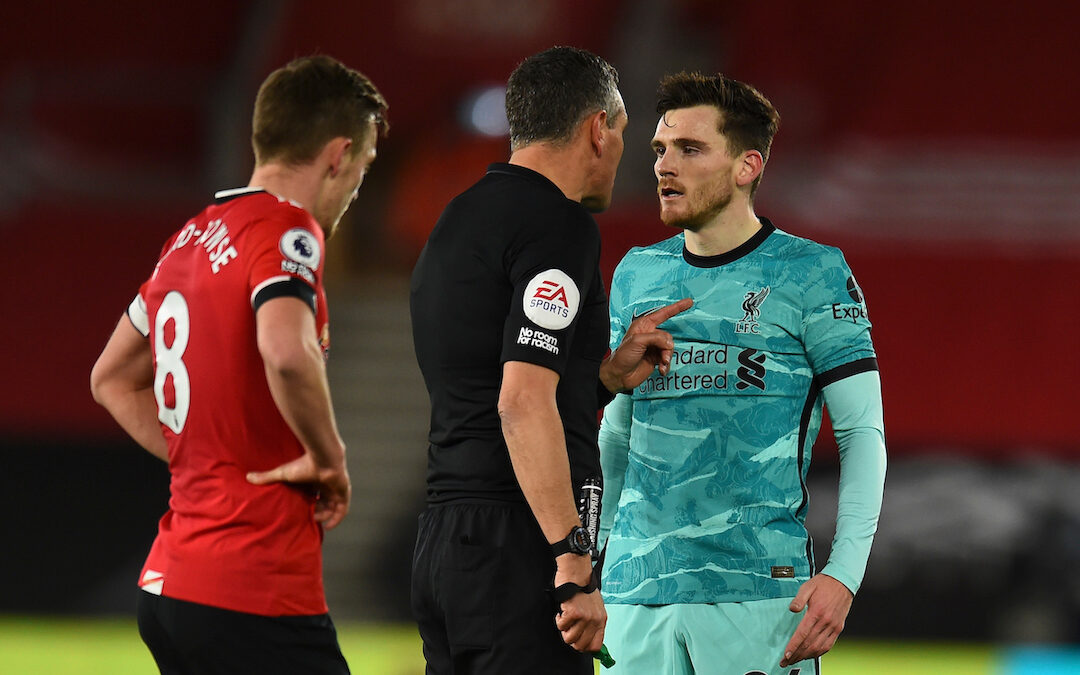 Liverpool's Andy Robertson is spoken to by referee Andre Marriner during the FA Premier League match between Southampton FC and Liverpool FC at St Mary's Stadium