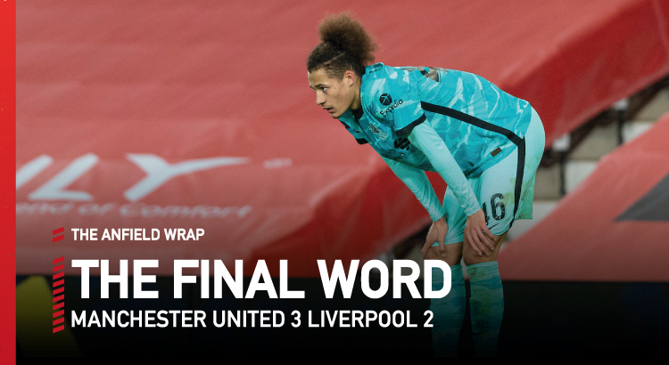 Manchester United 3 Liverpool 2 | The Final Word