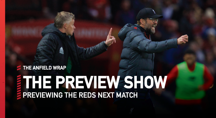 Liverpool v Manchester United | Preview Show