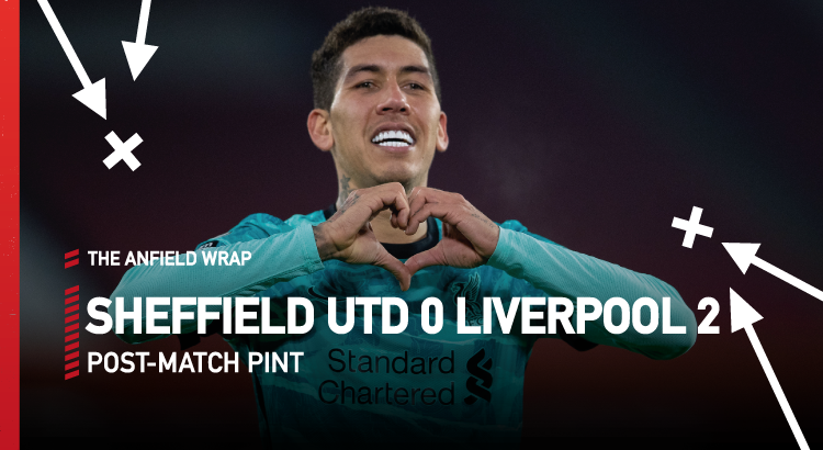 Sheffield United 0 Liverpool 2 | The Post-Match Pint