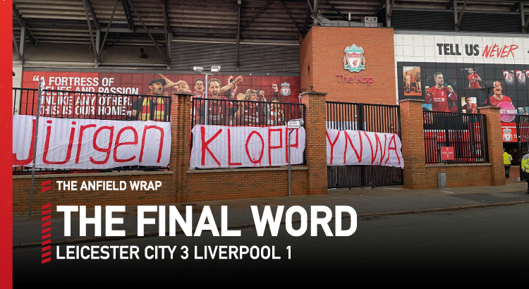 Leicester City 3 Liverpool 1 | The Final Word