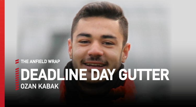 Ozan Kabak | Deadline Day Gutter