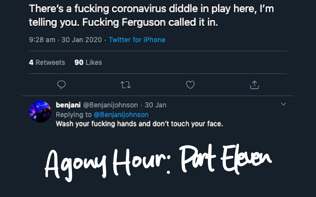 Part Eleven | Agony Hour