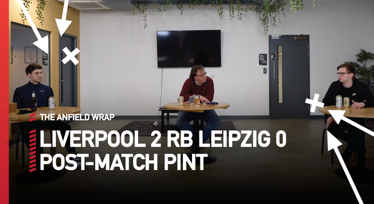 Liverpool 2 RB Leipzig 0 (4-0) | The Post-Match Pint