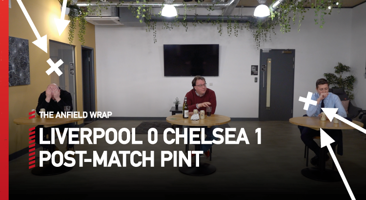 Liverpool 0 Chelsea 1 | The Post-Match Pint