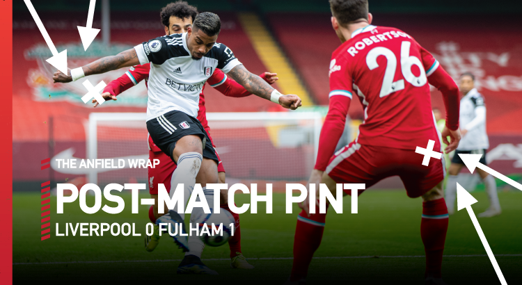 Liverpool 0 Fulham 1 | The Post-Match Pint