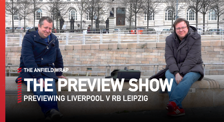 Liverpool v RB Leipzig | Preview Show