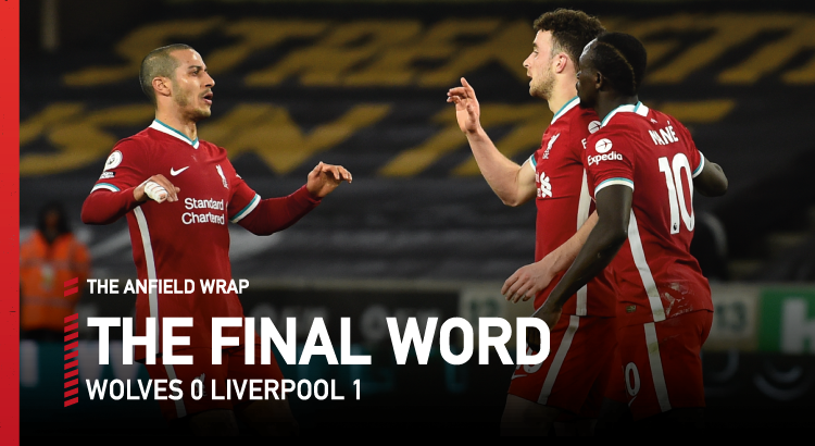 Wolves 0 Liverpool 1 | The Final Word
