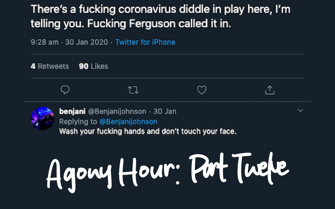 Part Twelve | Agony Hour