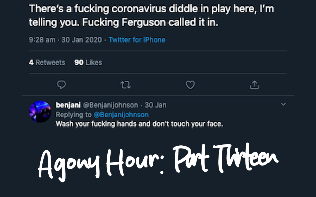 Part Thirteen | Agony Hour