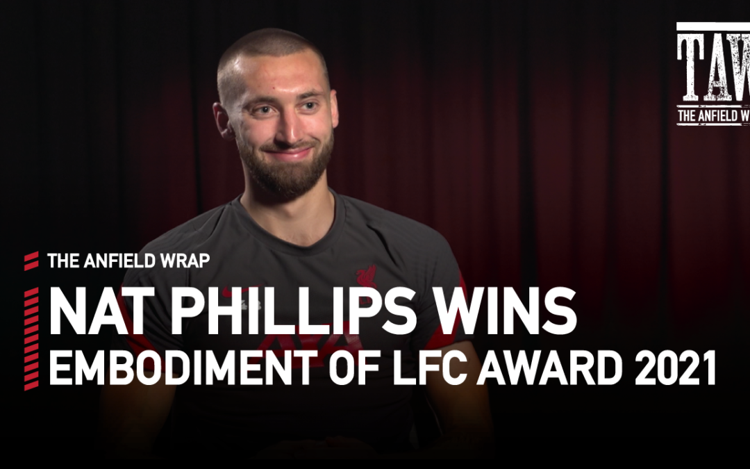 Nat Phillips | Embodiment Of Liverpool FC Award 2021