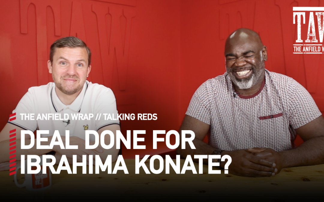 Deal Done for Ibrahima Konate? | Talking Reds