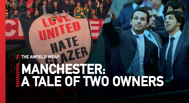 Manchester: A Tale Of Two Owners | TAW Special