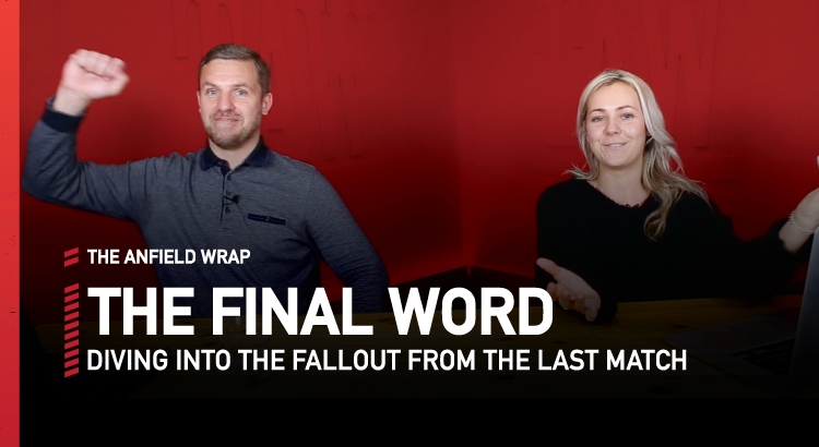 Liverpool 2 Southampton 0 | The Final Word