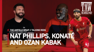 Nat Phillips, Ibrahima Konate, Ozan Kabak | Talking Reds