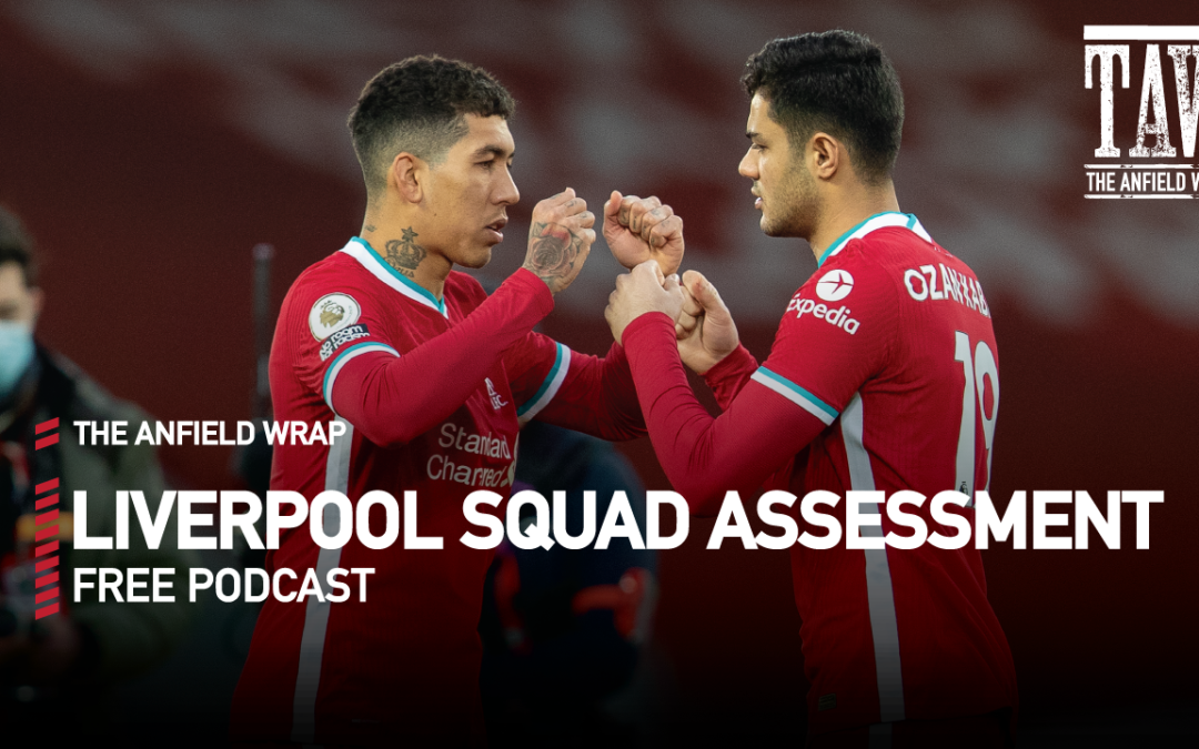 Liverpool FC Squad Assessment | The Anfield Wrap