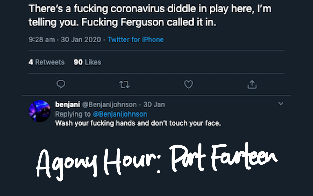 Part Fourteen | Agony Hour